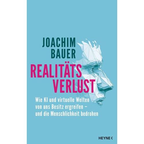 Realitätsverlust - Joachim Bauer