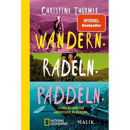 Wandern. Radeln. Paddeln. - Christine Thürmer