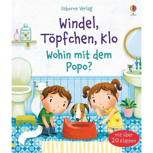 Windel, Töpfchen, Klo - Wohin mit dem Popo? - Katie Daynes