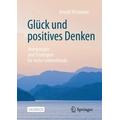 Glück und positives Denken - Arnold Kitzmann