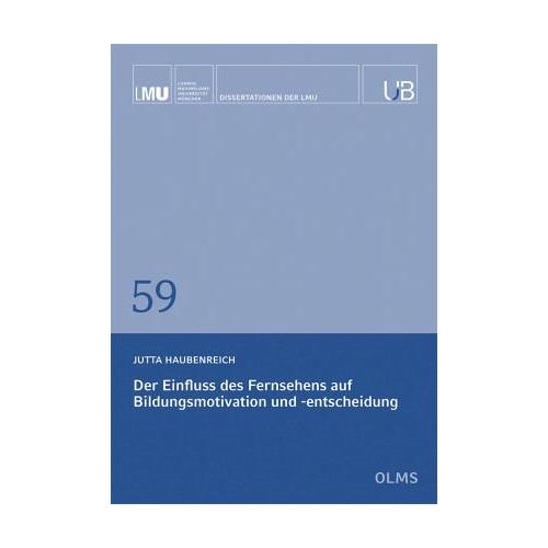 Der Einfluss des Fernsehens auf Bildungsmotivation und -entscheidung - Jutta Haubenreich