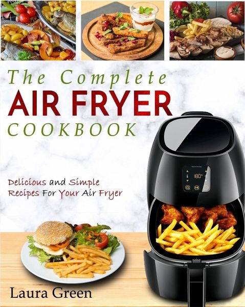 Air Fryer Cookbook - Laura Green