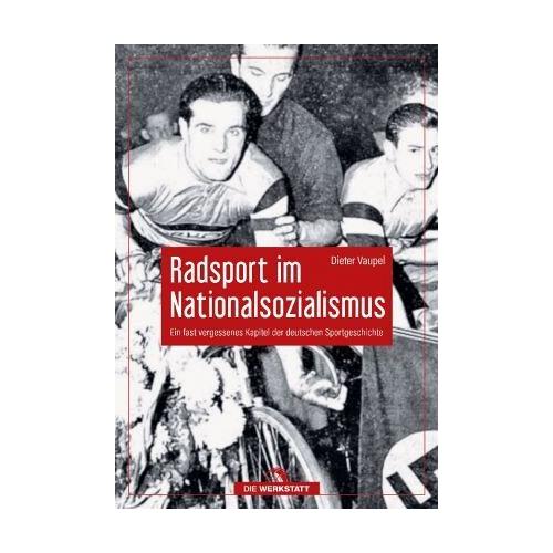 Radsport im Nationalsozialismus - Dieter Vaupel