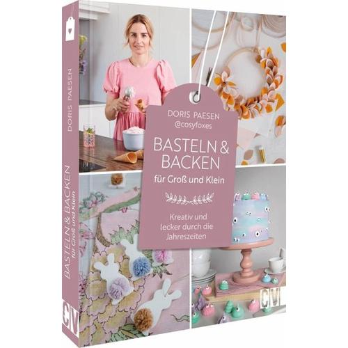 Basteln und Backen für Groß und Klein - Doris Paesen