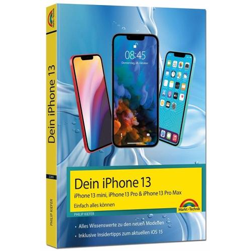 iPhone 13, 13 Pro, 13 Pro Max, 13 mini - Einfach alles können - Philip Kiefer