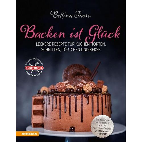 Backen ist Glück - Bettina Faoro