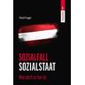 Sozialfall Sozialstaat - Erhard Prugger