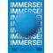 Immerse!