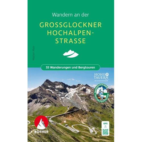 Wandern an der Großglockner Hochalpenstraße - Walter Mair