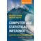Computer Age Statistical Inference, Student Edition - Bradley Efron, Trevor Hastie