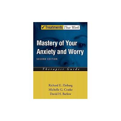 Mastery of Your Anxiety And Worry by David H. Barlow (Paperback - Oxford Univ Pr)