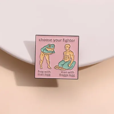 Choose Your Fighter Frog With Man Legg Enamel Pins Fun And Humorous Quotes Brooch Lapel Badge Metal