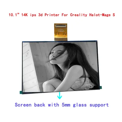 10.1＂14K ips 3d Printer For Creality Halot-Mage S Screen back with 5mm glass support Direct use