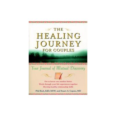The Healing Journey for Couples by Phil Rich (Paperback - John Wiley & Sons Inc.)