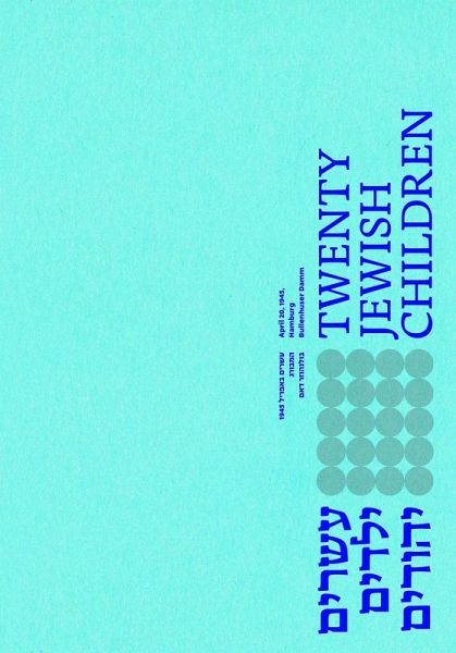 Twenty Jewish Children - Herausgegeben:Kinder vom Bullenhuser Damm e.V., Daniel Zylberberg