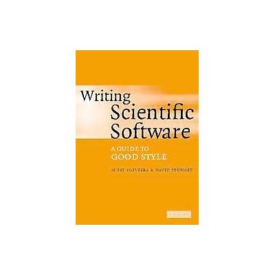 Writing Scientific Software by Suely Oliveira (Paperback - Cambridge Univ Pr)