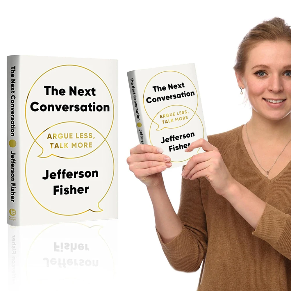 Das nächste Gespräch argumentieren weniger Gespräche mehr Bücherleitfaden für die Veränderung von Kommunikationstechniken, die sinnvolle Verbindungen aufbauen Image