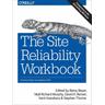 The Site Reliability Workbook - Betsy Beyer, Niall Richard Murphy, David Rensin