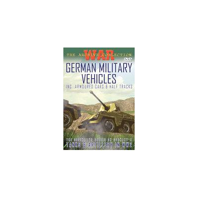 German Military Vehicles: Inc. Armored Cars & Half Tracks
