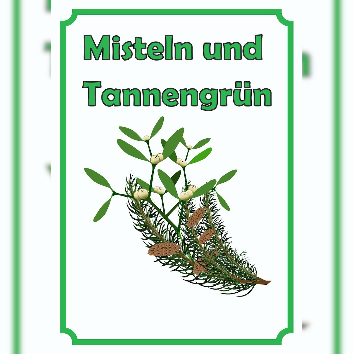 HB-Druck Misteln und Tannengrün Schild Hochkant A2 (420x594mm) Image