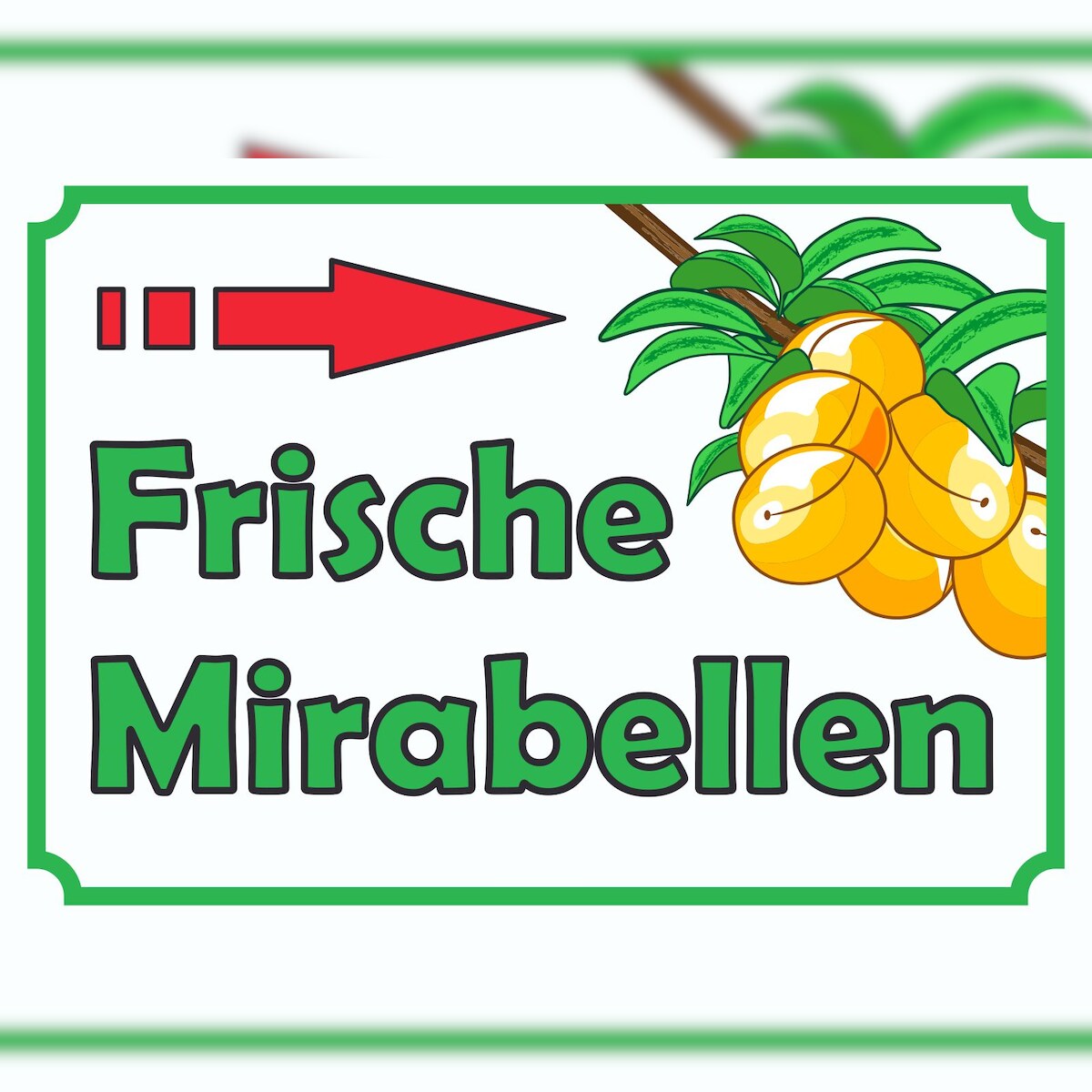 HB-Druck Frische Mirabellen Verkaufsschild Pfeil rechts Hofladen Verkaufsförderung A4 Rückseite selbstklebend Image