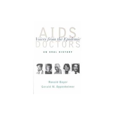 AIDS Doctors by Ronald Bayer (Paperback - Oxford Univ Pr on Demand)