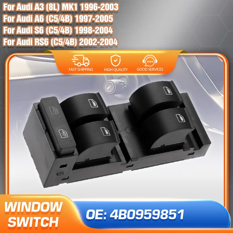 Bouton de commutation de fenêtre électrique principale, pour Audi A3 8L 1996 – 2003 Audi A6 C5 1997-2005 Audi S6 Audi RS6, pièces de voiture 4B 0959851 4B 0959851 B B