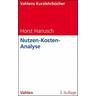 Nutzen-Kosten-Analyse - Horst Hanusch