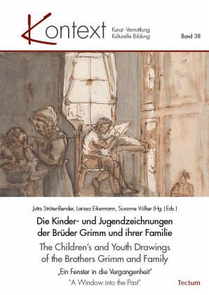 Die Kinder- und Jugendzeichnungen der Brüder Grimm und ihrer Familie | The Children's and Youth Drawings of the Brothers Grimm and Family