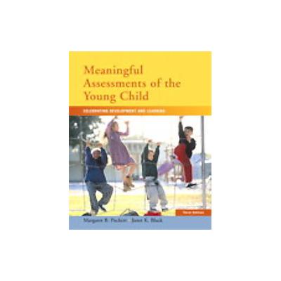Meaningful Assessments of the Young Child by Janet K. Black (Paperback - Pearson College Div)