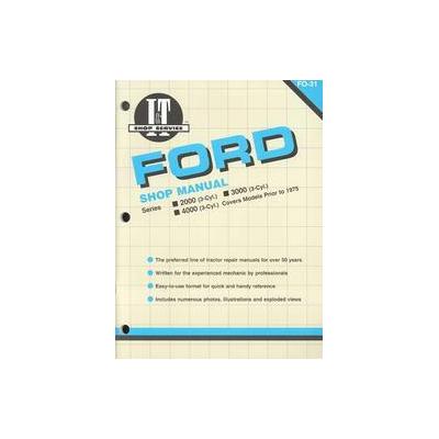 Ford Shop Manual Series 2000, 3000, 4000 - Manual Fo-31 (Paperback - Penton Media)