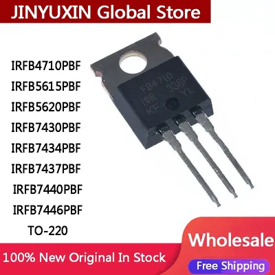 10Pcs New IRFB4710PBF IRFB5615PBF IRFB5620PBF IRFB7430PBF IRFB7434PBF IRFB7437PBF IRFB7440PBF IRFB7446PBF TO-220 IC Chip Stock