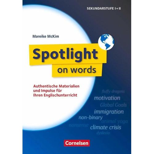 Spotlight on words - Authentische Materialien und Impulse für Ihren Englischunterricht