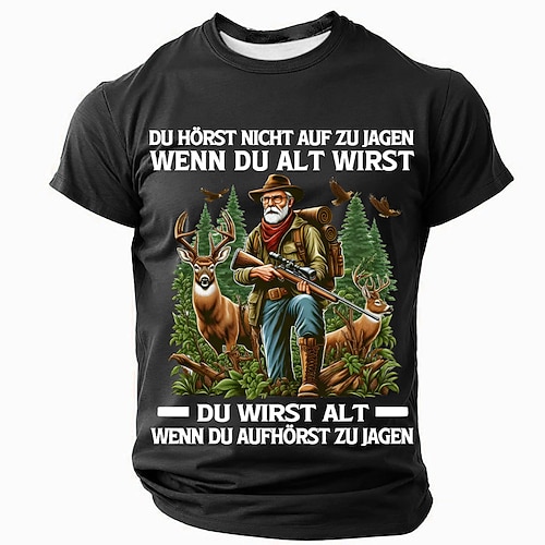 Herren Jäger Grafik T-Shirt - Du hörst nicht auf zu jagen wenn du alt wirst du wirst alt wenn du aufhörst Kurzarm Outdoor T-Shirt Image