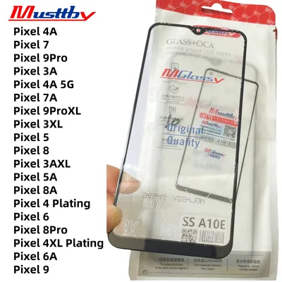 5PCS/lot Musttby Screen Touch Glass With OCA For Google Pixel 3 3A AXL 4 4XL 4A 5G 5 5A 6 6A 7A 7 8 8PRO 9pro XL Touch Screen