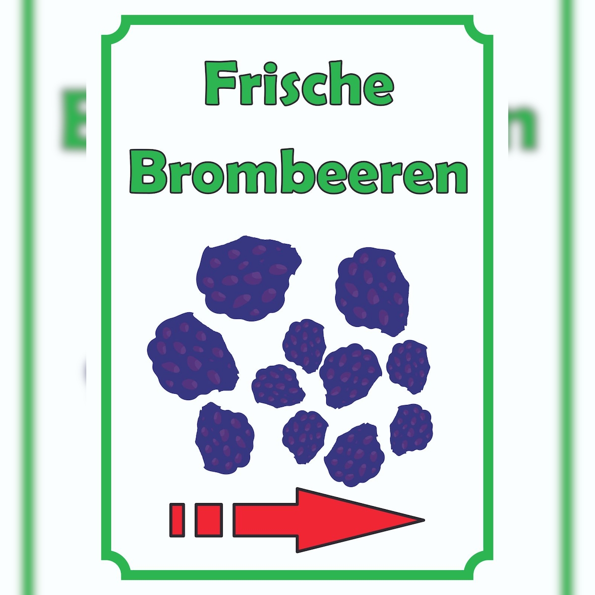 HB-Druck Frische Brombeeren Schild Hochkant mit Pfeil rechts A2 (420x594mm) Image