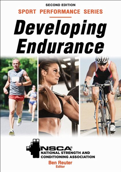 Developing Endurance - Ben Reuter, Nsca -National Strength & Conditioning Association