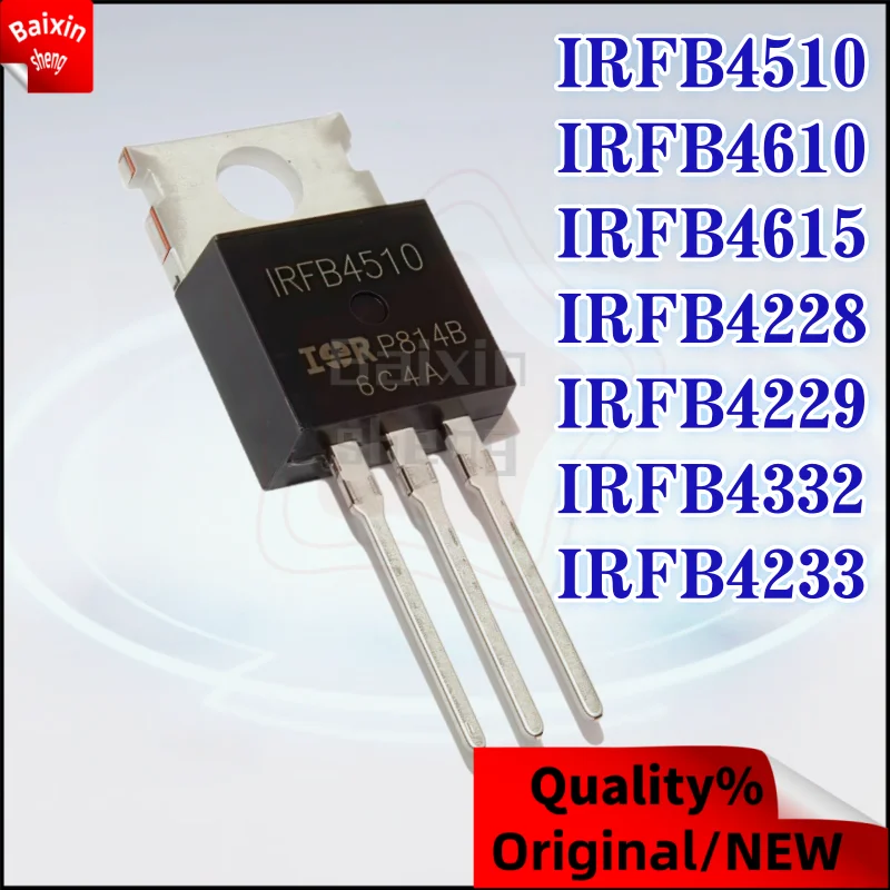 10PCS 100% quality IRFB4228 IRFB4229 IRFB4233 IRFB4332 IRFB4510 IRFB4610 IRFB4615 TO-220 MOS field-effect transistor