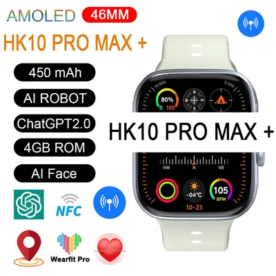 HK10 Pro Max Plus 2025 SmartWatch Gen2 4GB ROM Series 10 NFC Compass Sharing Network AI ROBOT ChatGPT G-Sensor Men Women Watch