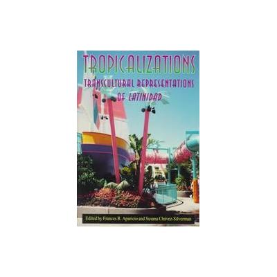 Tropicalizations by Frances R. Aparicio (Paperback - Dartmouth College)