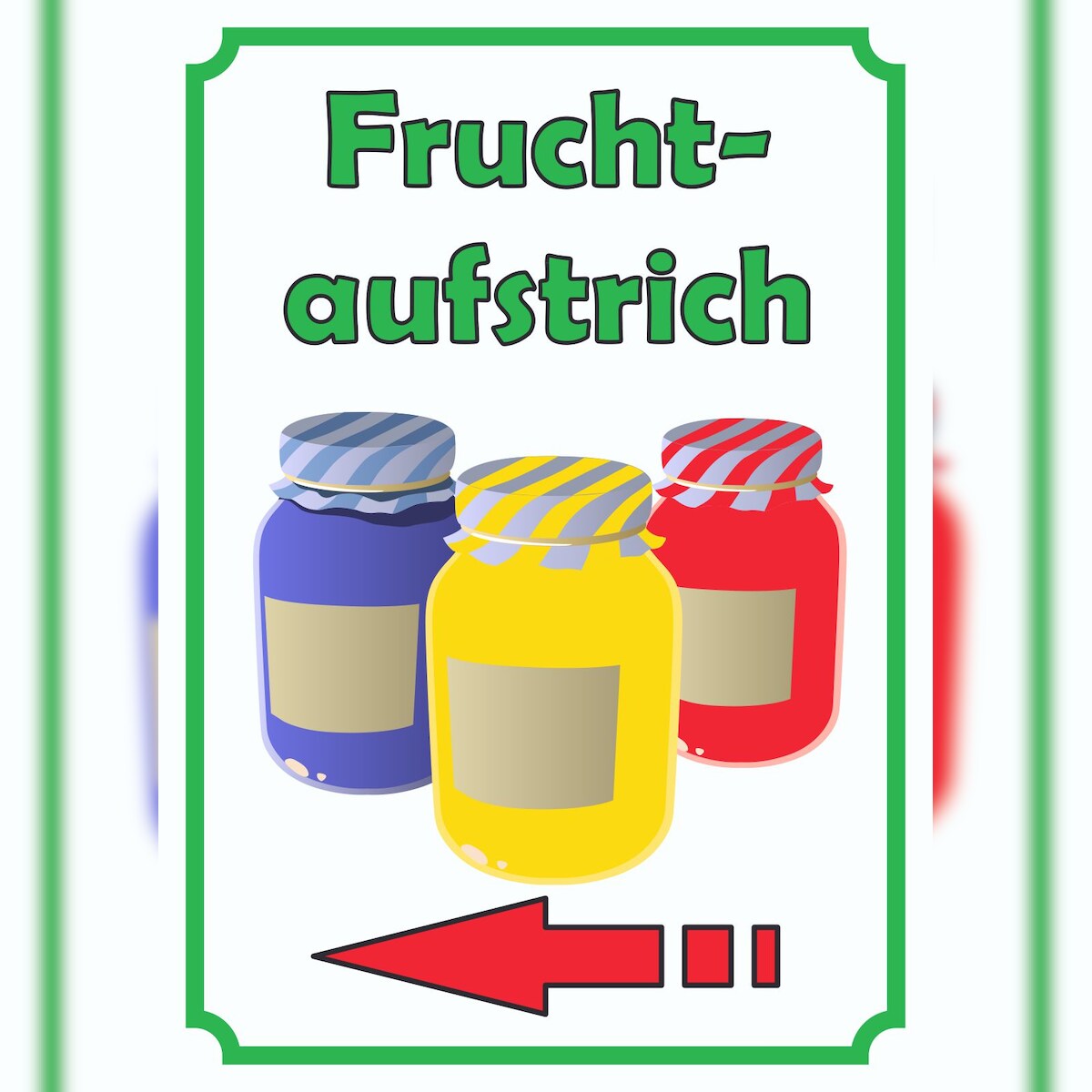 HB-Druck Fruchtaufstrich Marmelade Schild Hochkant mit Pfeil links A2 Rückseite selbstklebend Image