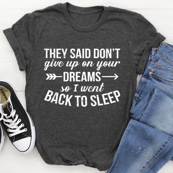 They Said Don't Give Up On Your Dreams Tee Athletic Heather 3XL