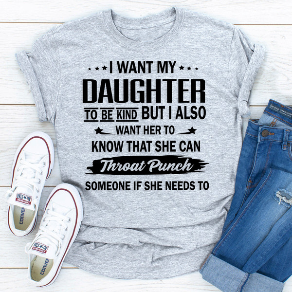 I Want My Daughter To Be Kind White M