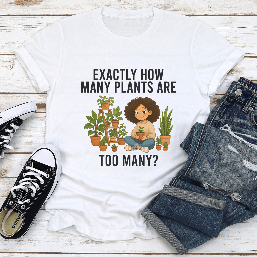 Exactly How Many Plants Are Too Many Tee XL Black Heather