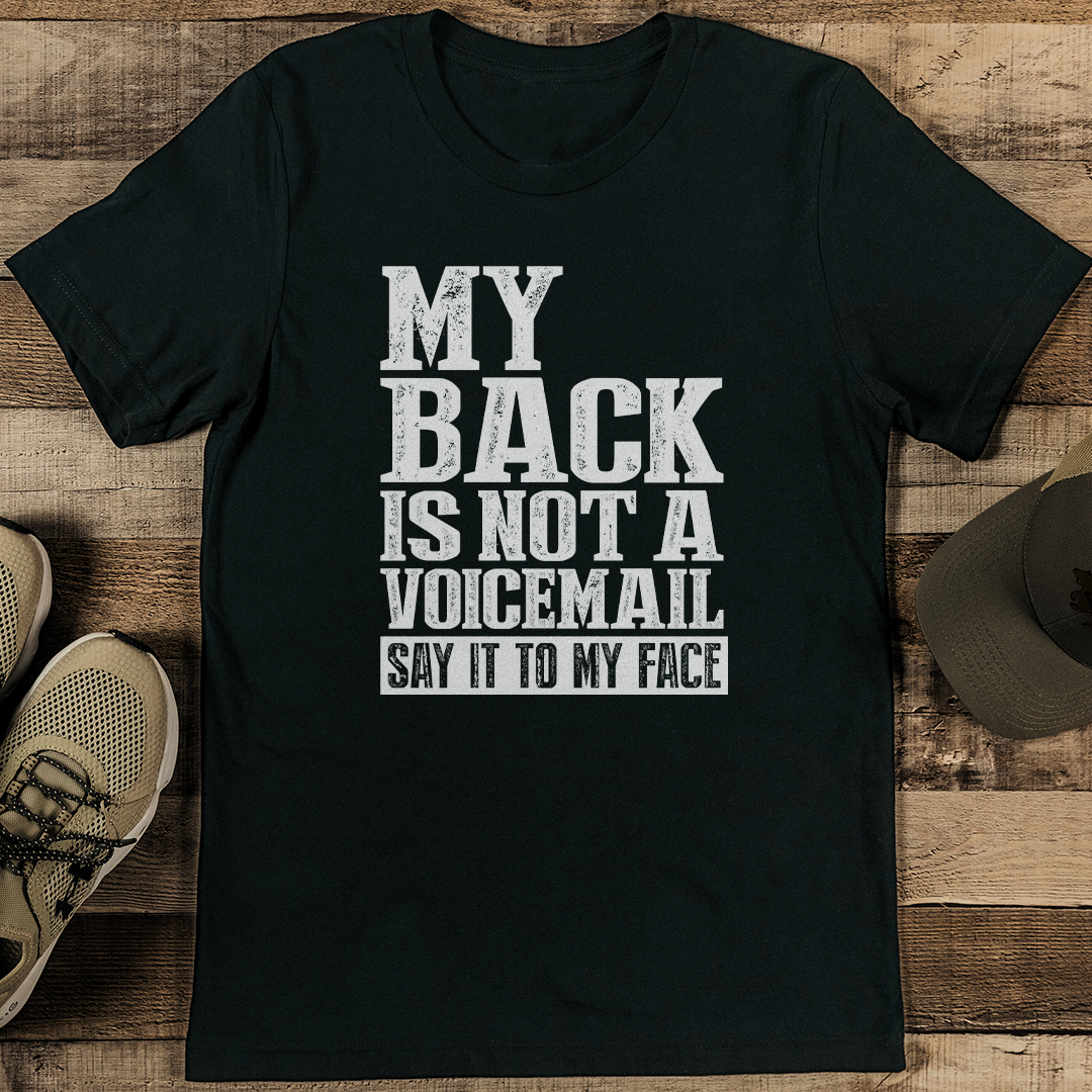 My Back Is Not A Voicemail Say It To My Face Tee XL Athletic Heather