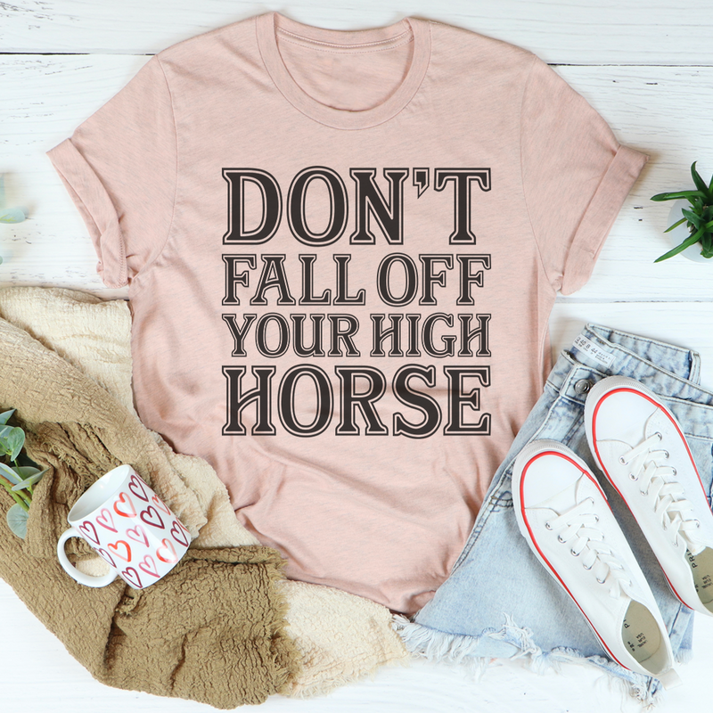 Don't Fall Off Your High Horse Tee Athletic Heather S