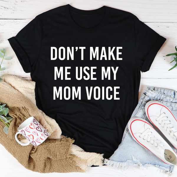 Don't Make Me Use My Mom Voice Tee Mauve L