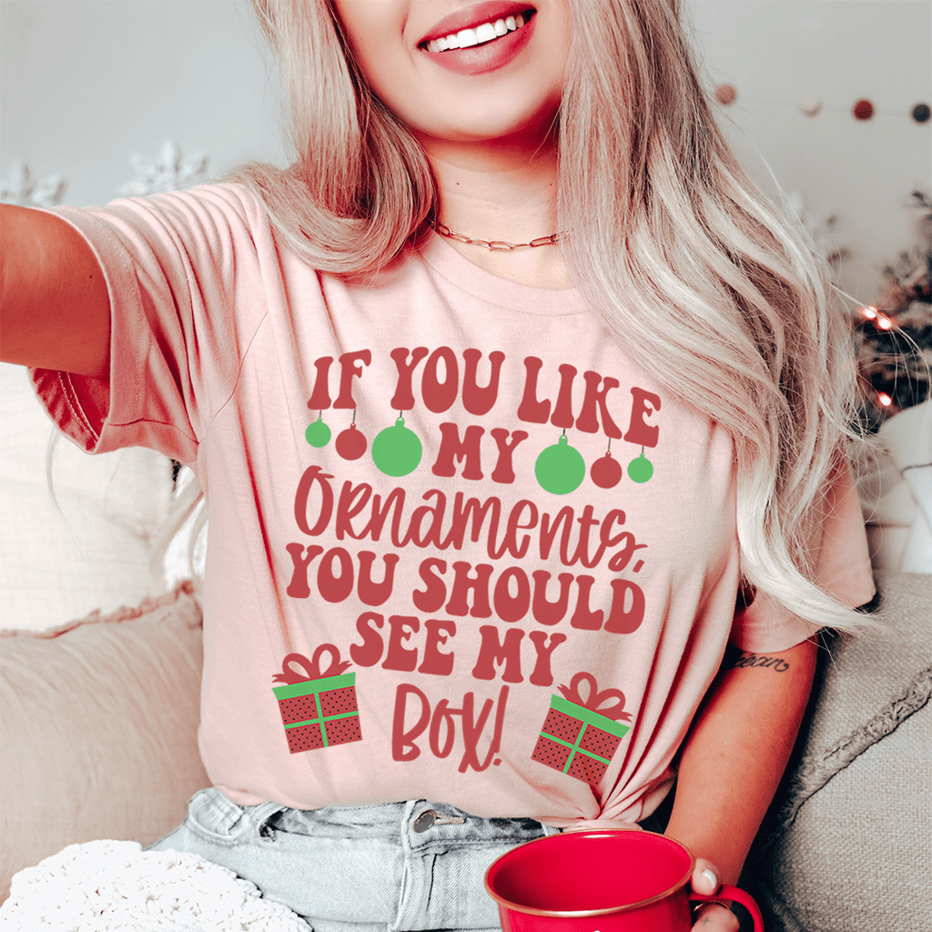 If You Like My Ornaments You Should See My Box Tee 2XL Athletic Heather
