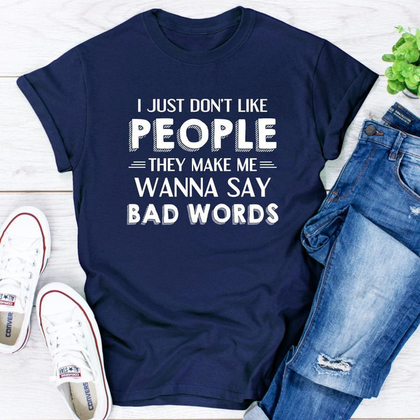 I Just Don't Like People T Shirt White M