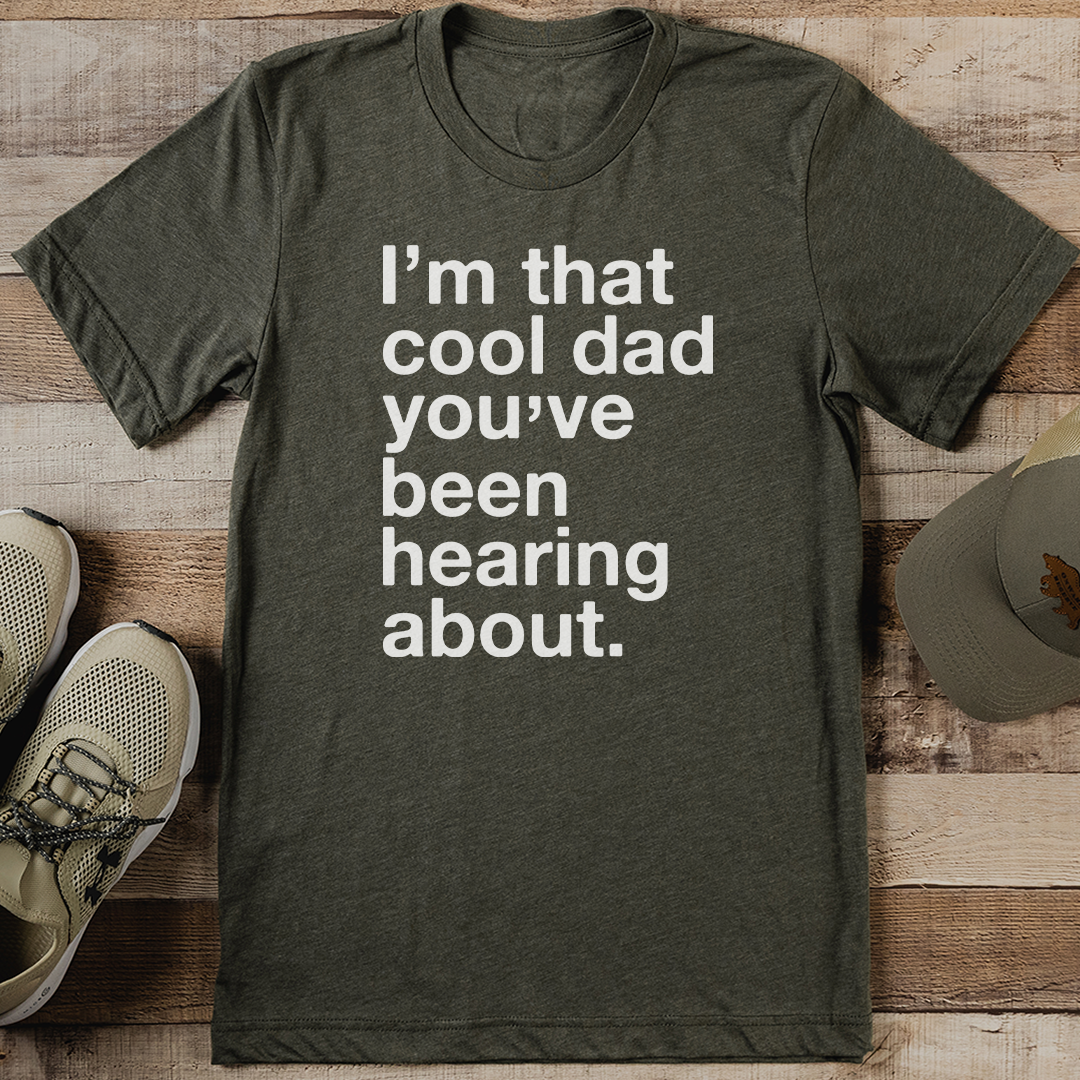 Im That Cool Dad Youve Been Hearing About Tee 2XL Olive